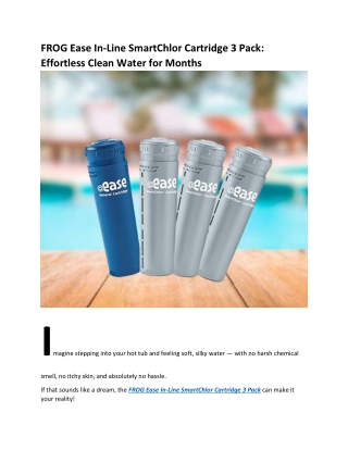 FROG Ease SmartChlor Cartridge 3 Pack: Easy, Clean, and Clear Hot Tub Water