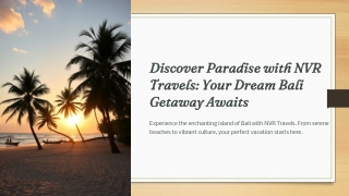 Discover-Paradise-with-NVR-Travels-Your-Dream-Bali-Getaway-Awaits