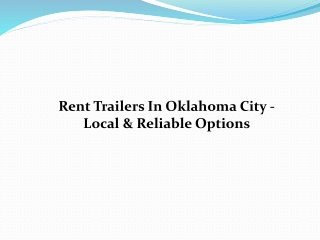 Rent Trailers In Oklahoma City - Local & Reliable Options