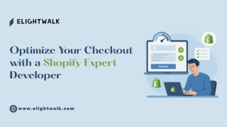 Optimize Your Checkout with a Shopify Expert Developer