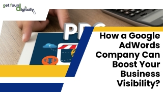 How a Google AdWords Company Can Boost Your Business Visibility