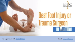 Best Foot Injury or Trauma Surgeon in Mumbai | MKFAC