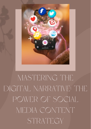 Mastering the Digital Narrative The Power of Social Media Content Strategy