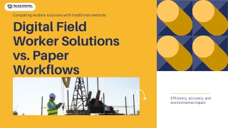 Transforming Oil & Gas Operations: Digital Field Worker Solutions vs. Paper Work