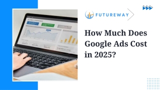 How Much Does Google Ads Cost in 2025