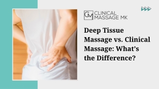 Deep Tissue Massage vs. Clinical Massage: What’s the Difference?