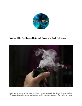 Vaping 101: Cool Facts, Historical Roots, and Tech Advances