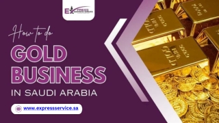 How To Do Gold Business In Saudi Arabia