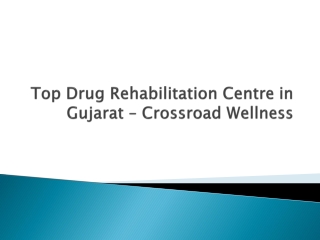 drug rehabilitation centre in gujarat