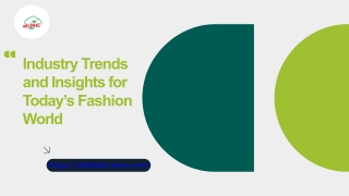 Industry Trends and Insights for Today’s Fashion World