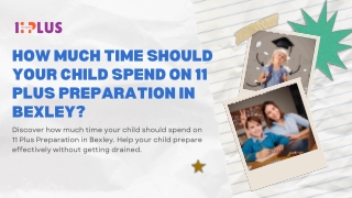 How Much Time Should Your Child Spend on 11 Plus Preparation in Bexley