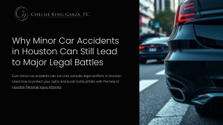Why Minor Car Accidents in Houston Can Still Lead to Major Legal Battles