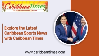 Explore the Latest Caribbean Sports News with Caribbean Times