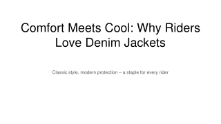 Comfort Meets Cool_ Why Riders Love Denim Jackets