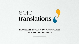 Translate English to Portuguese Fast and Accurately
