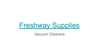 Freshway Supplies Vacuum Cleaners