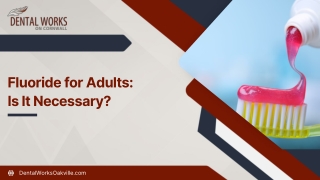 Why Fluoride is Essential for Adult Dental Health and Protection