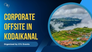 Plan a Memorable Corporate Offsite in Kodaikanal with CYJ – Best Corporate Event