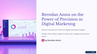 Brendan Amos on the Power of Precision in Digital Marketing