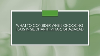 What to Consider When Choosing Flats in Siddharth Vihar, Ghaziabad_