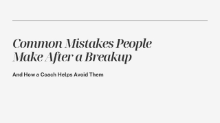 Common Mistakes People Make After a Breakup and How a Coach Helps Avoid Them
