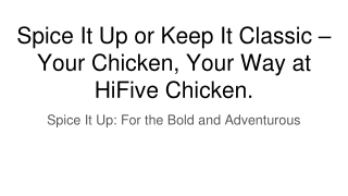 Spice It Up or Keep It Classic – Your Chicken, Your Way at HiFive Chicken.