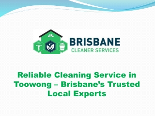 reliable cleaning service in toowong brisbane