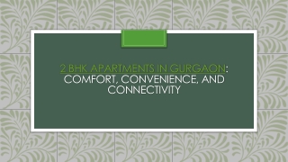 2 BHK Apartments in Gurgaon Comfort, Convenience, and Connectivity_