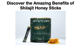 Discover the Amazing Benefits of Shilajit Honey Sticks