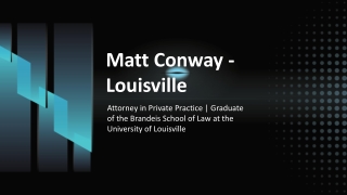 Matt Conway - A Smart Decision-Maker - Louisville, Kentucky