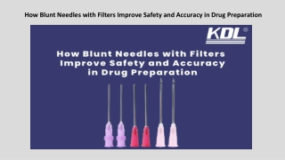 How Blunt Needles with Filters Improve Safety and Accuracy in Drug Preparation