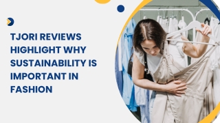 Tjori Reviews Highlight Why Sustainability is Important in Fashion