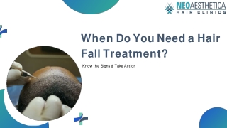 When Do You Need a Hair Fall Treatment