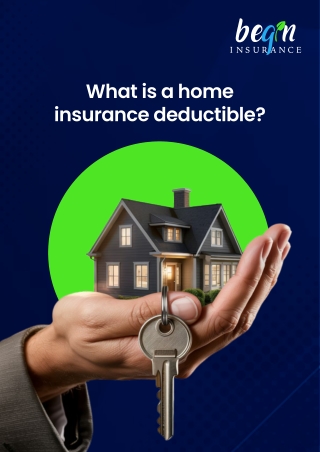 What is a Home Insurance Deductible? A Beginner’s Guide by Begin Insurance