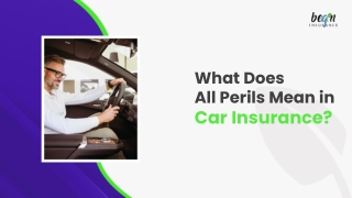 What Does All Perils Mean in Car Insurance? | Begin Insurance Explains