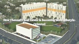 How Chennai's Real Estate Is Becoming More Lifestyle-Oriented