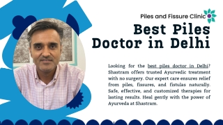 Best Piles Doctor in Delhi – Expert Ayurvedic & Non-Surgical Care