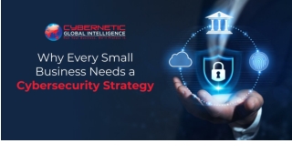 Why Every Small Business Needs A Cybersecurity Strategy