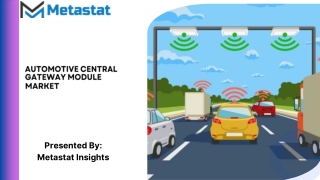 Automotive Central Gateway Module Market Size & Share, Analysis 2031