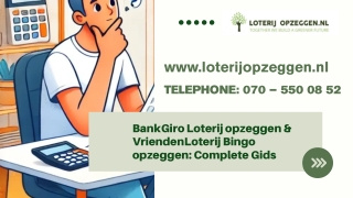 BankGiro Loterij opzeggen & VriendenLoterij Bingo opzeggen Complete Gids