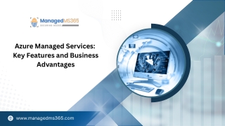 Azure Managed Services: Key Features and Business Advantages