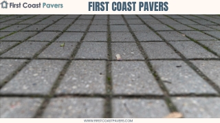 TRANSFORM YOUR OUTDOORS WITH FIRST COAST PAVERS