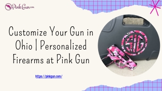 Customize Your Gun in Ohio  Personalized Firearms at Pink Gun