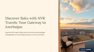 Discover-Baku-with-NVR-Travels-Your-Gateway-to-Azerbaijan