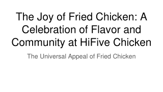 The Joy of Fried Chicken