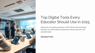 The Future of Teaching Starts Now: Salvatore Frieri on 2025’s Top Tools