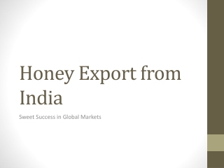 Honey Export from India | Global Demand & Opportunities
