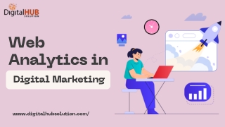 The Role of Web Analytics in Optimizing Online Marketing Efforts