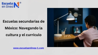 Escuelas secundarias de México Navegando la cultura y el currículo