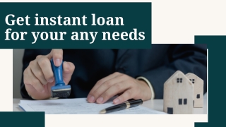 get instant loan for your any needs